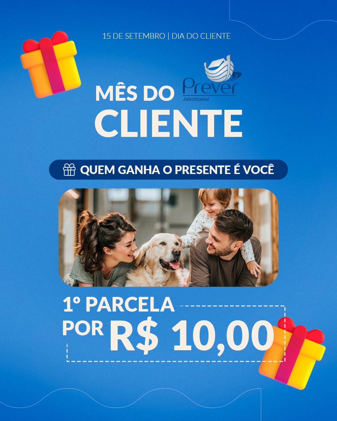 Esse mês de setembro, é o Mês do Cliente Prever 