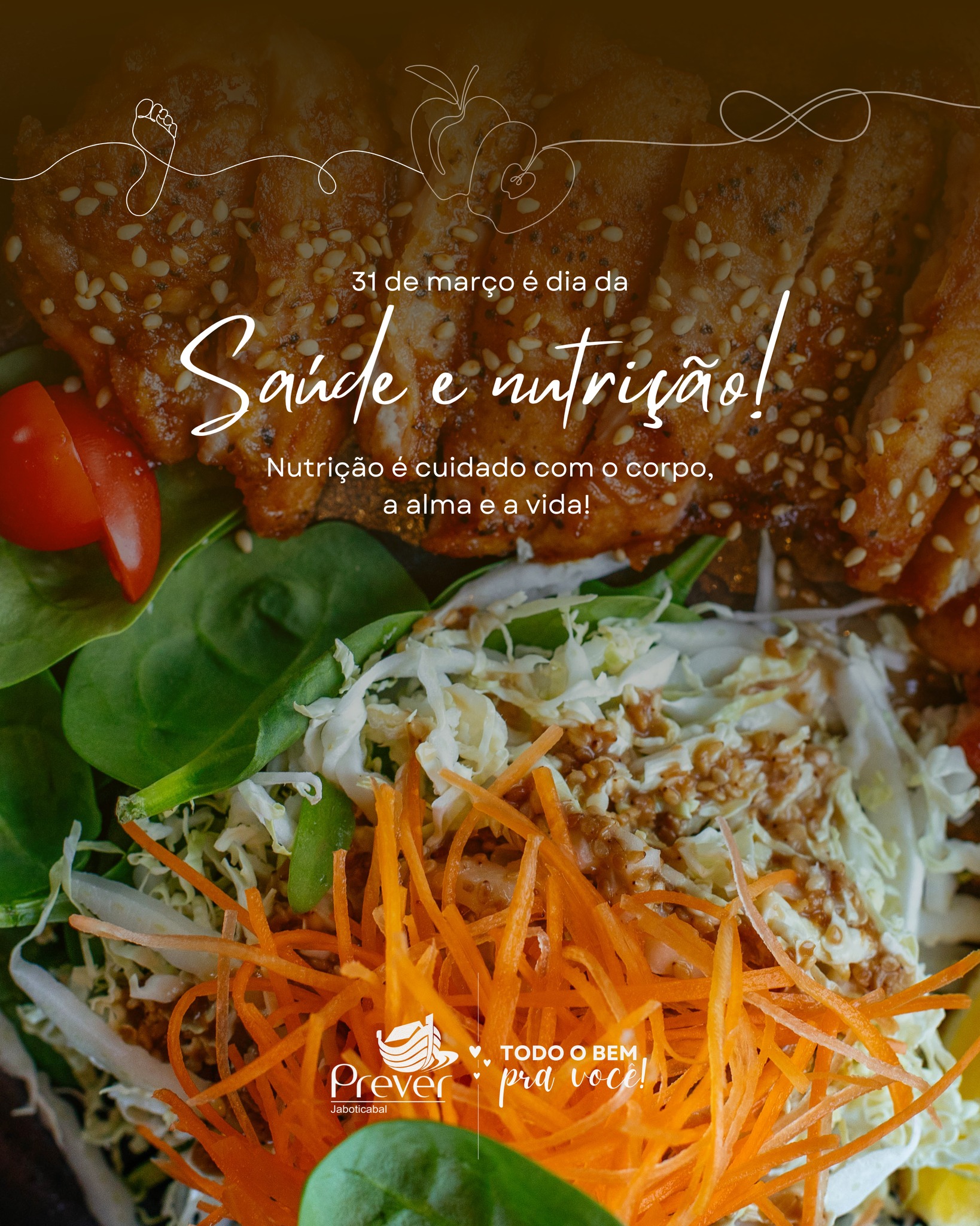 Nutrição é cuidado com o corpo, a alma e a vida!